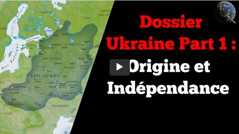 Dossier Ukraine Part 1 - Origine et Indépendance, de l'antiq