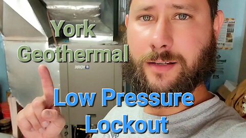 York Geothermal Low Pressure Lockout No Cooling