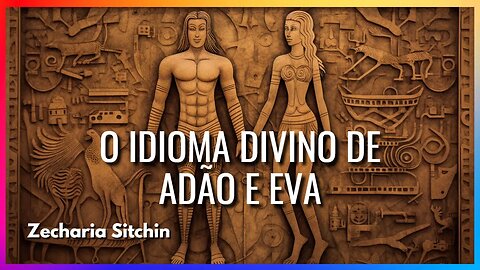 Anunnaki e a Linguagem dos Deuses: A Teoria da Primeira Língua da Humanidade - Zecharia Sitchin