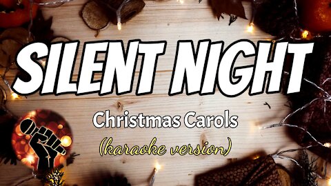 SILENT NIGHT (karaoke version)