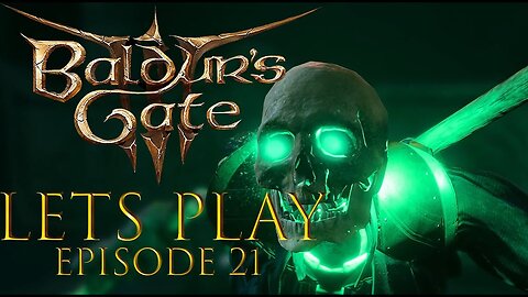 Baldur's Gate 3 Episode 21