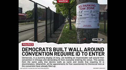 DEMOCRATS BUILT WALL AROUND DNC CONVENTION REQUIRE ID TO ENTER