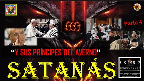 🟠 SATANÁS Y SUS PRÍNCIPES APÓSTATAS 💥⚔ PARTE 4