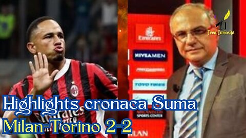 Highlights cronaca Milan-Torino 2-2 di Suma in Serie A 24/25