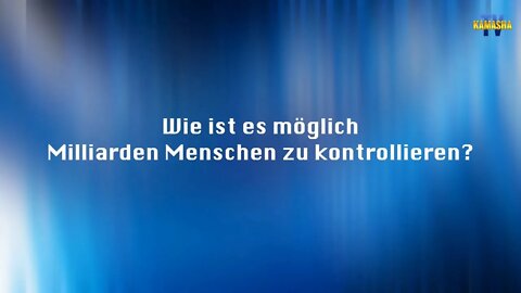 Wie ist es möglich Milliarden Menschen zu kontrollieren?