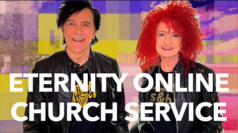 Eternity Online Church Service - Your Inheritance in Christ (2024)