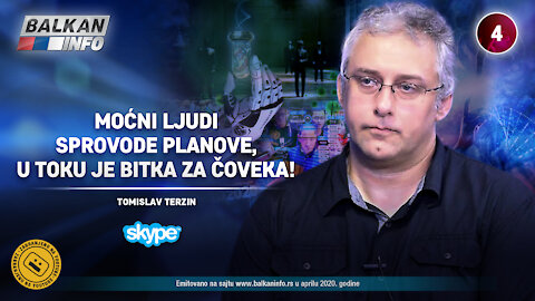 INTERVJU: Tomislav Terzin – Moćni sprovode svoje planove, u toku je bitka za čoveka! (20.4.2020)