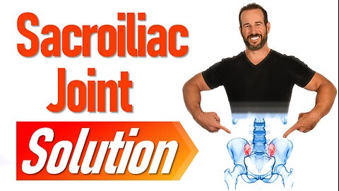 Find & Fix Sacroiliac SI Joint Pain - 3 Part Routine