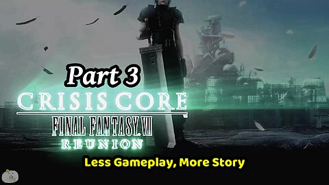 Crisis Core Reunion - Final Fantasy VII Part 3