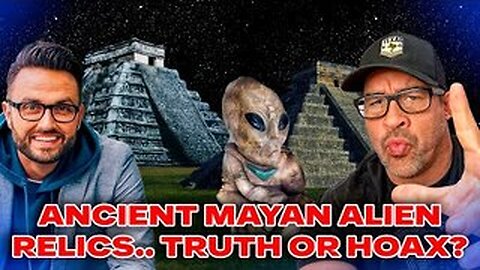 Truth Or Hoax? Ancient Mayan Alien Relics Or Satans Deception? Ancient Aliens?