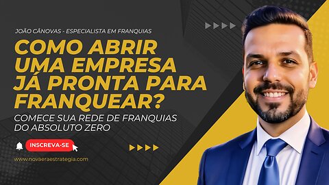 Como Abrir Empresa já Pronta Para Franquear