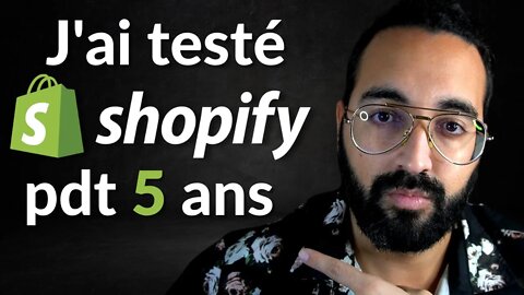 J'ai Testé Shopify pendant 5 ANS, voici mon retour