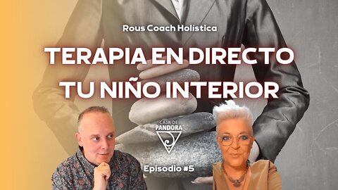 Terapia en Directo. Tu Niño Interior con con Rous Coach Holística