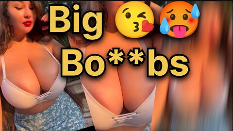 big 😱 boobs videos 👙 | hot girl showing her boobs | hot girl video 🥵 | sexy adult videos 😍