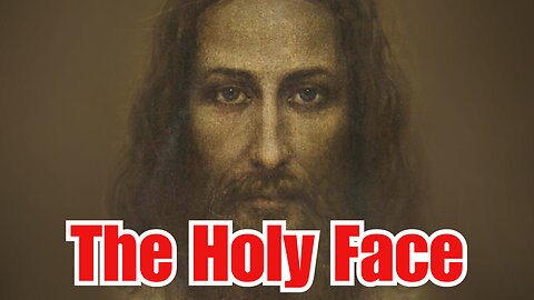 The Holy Face of Jesus Devotion