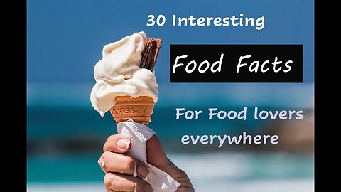 30 Amazing food facts