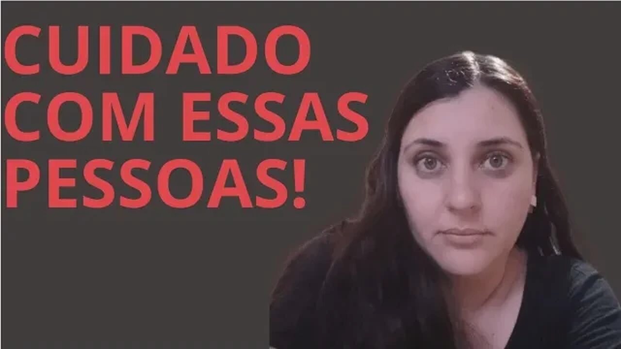 Cuidado Com Essas Pessoas
