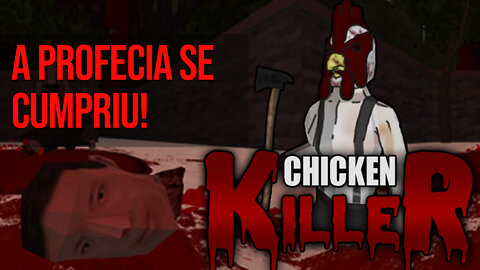 SE O CEU ESTIVER VERMELHO NÃO MATE UMA GALINHA, A MALDIÇÃO DO ASSASSINO GALINHA - CHICKEN GALINHA