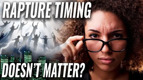 Have We Been WRONG? Rapture Timing Doesn't Matter! Nelson and Tom Hughes