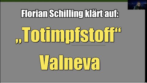 Florian Schilling klärt auf: "Totimpfstoff" Valneva (04.12.2021)