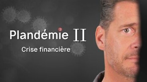 Plandémie II - Crise Financière