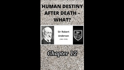 Human Destiny by Sir Robert Anderson. Chapter 12, THE QUESTION ANSWERED