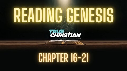 Reading Genesis 16-21