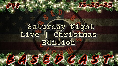 Saturday Night Live | Christmas Edition | BasedCast #78