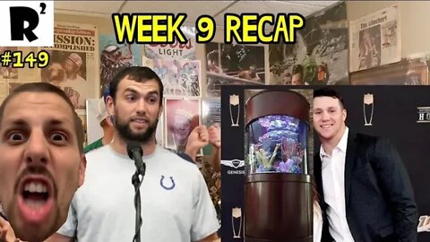 R2: Week 9 recap. Josh Allen's GF is a fish tank?! Bathroom Pow Wow's & Middle school stories!!