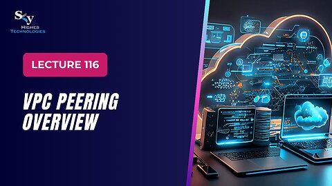 116. VPC Peering Overview | Skyhighes | Cloud Computing