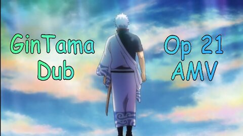 Gintama Opening 21 Dub Lyrics AMV