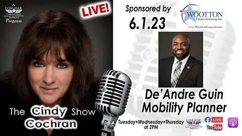 6.1.23 - De'Andre Guin, City of Conroe - Government, Mobility Planner - The Cindy Cochran Show