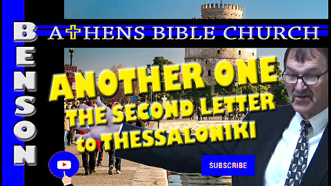 Another Letter to Thessalonica | 2 Thessalonians 1:1-7 | Athens Bible Church