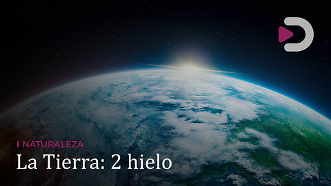 Naturaleza | La Tierra: 2 hielo