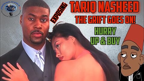 Exposing Tariq Nasheed: FBA & Reparations ain't nuffin but a grift, Just Hurry Up and Buy.