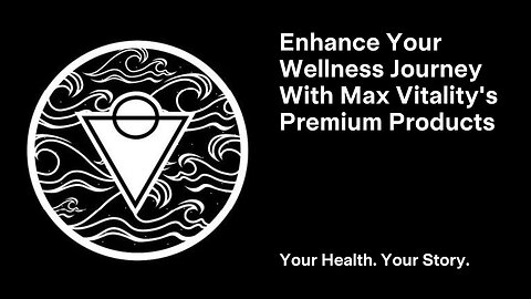 Enhance Your Wellness Journey With Max Vitality's Premium Products