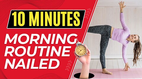 10-Minute Morning Routine for a Healthy & Successful Life