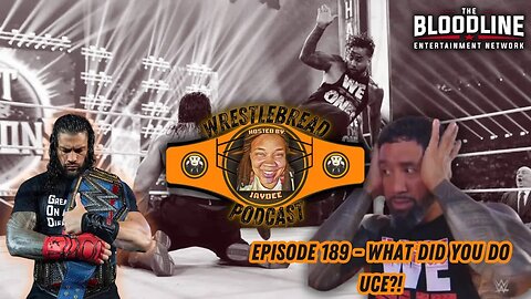 Episode 189 - What Did You Do Uce?! #WWENOC #AEWDON #aewdynamite