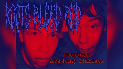 Roots Bleed Red: [ACADEMY MANIACS]