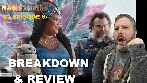 The Mandalorian Season 3 Episode 6 BREAKDOWN & REVIEW