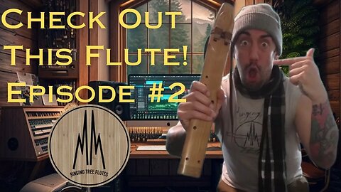 Check Out This Flute! Episode #2 Native American Flutes Company Singing Tree Flutes by Miguel Medina