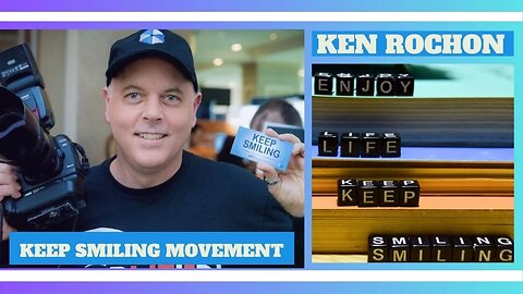 KEEP SMILING MOVEMENT: KEN ROCHON