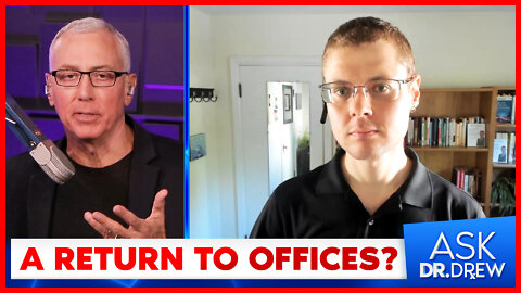 Elon Musk Demands A Return To Offices: Dr. Gleb Tsipursky on Remote & Hybrid Work – Ask Dr. Drew