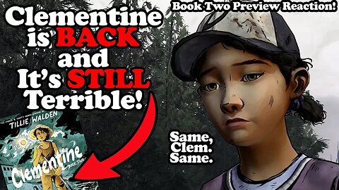 Clementine is BACK, and It's STILL Terrible! Book Two Preview Pages Reaction!