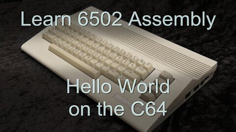 Hello World on the C64 - Lesson H2