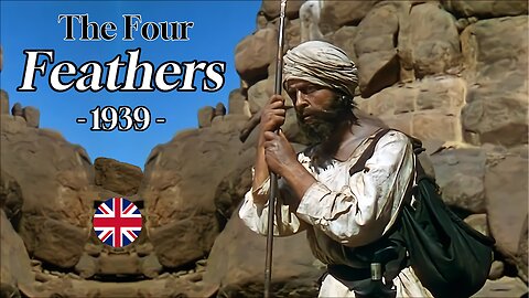 The Four Feathers - 1939 (HD): Starring John Clements & June Duprez