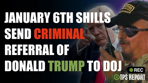 JANUARY 6TH COMMITTEE SEND CRIMINAL REFERRALS AGAINST TRUMP TO DOJ