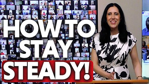 HOW TO STAY STEADY IN AN UNSTEADY WORLD! | Christina Sermon