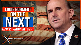 THE NEXT TRUMP ASSASSIONATION ATTEMPT With Former Congressman Louie Gohmert