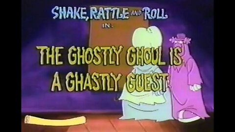 Shake Rattle And Roll - The Ghostly Ghoul Is A Ghastly Guest - Episode 2 - 1977 - Cartoon Short - HD